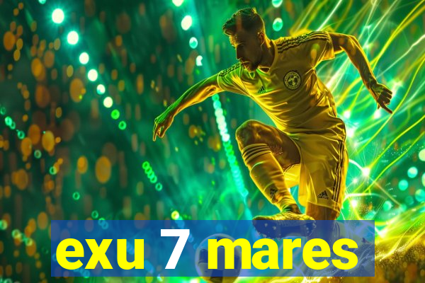 exu 7 mares